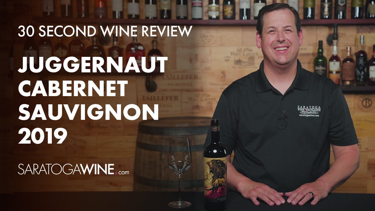 Juggernaut Cabernet Sauvignon 2019 | 30 Second Wine Review